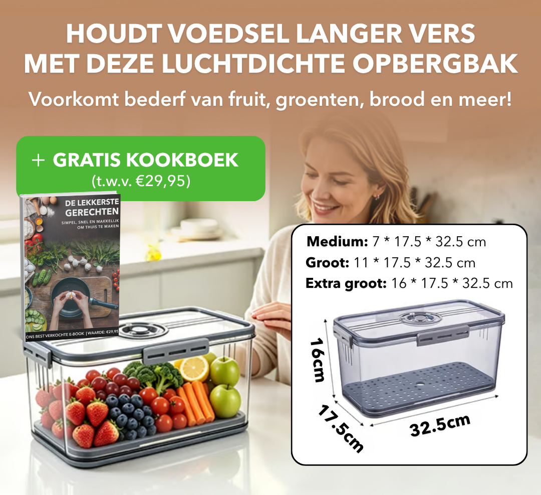 FreshBox™ - Vershoudbak met uitlekbak voor een langere versheid