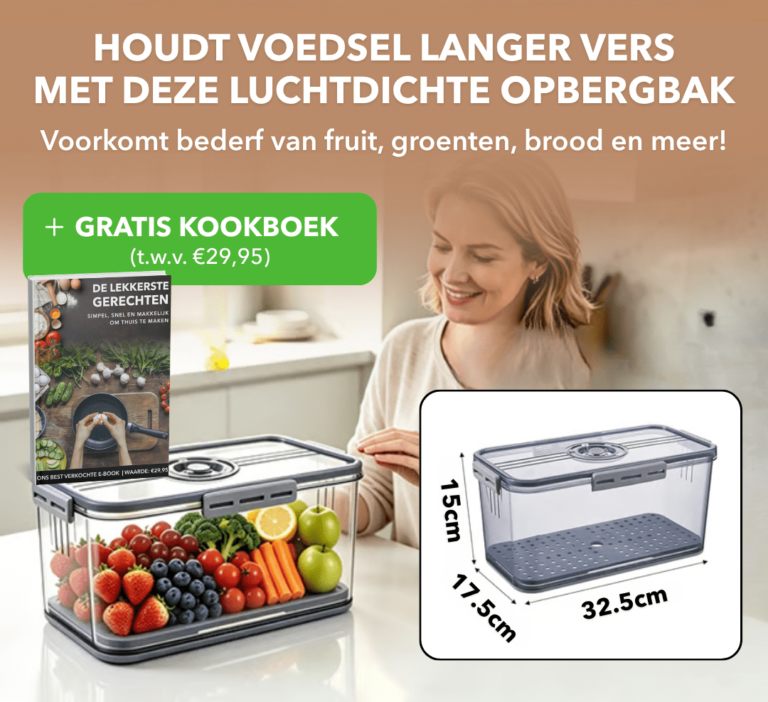 FreshBox™ - Vershoudbak met uitlekbak voor een langere versheid